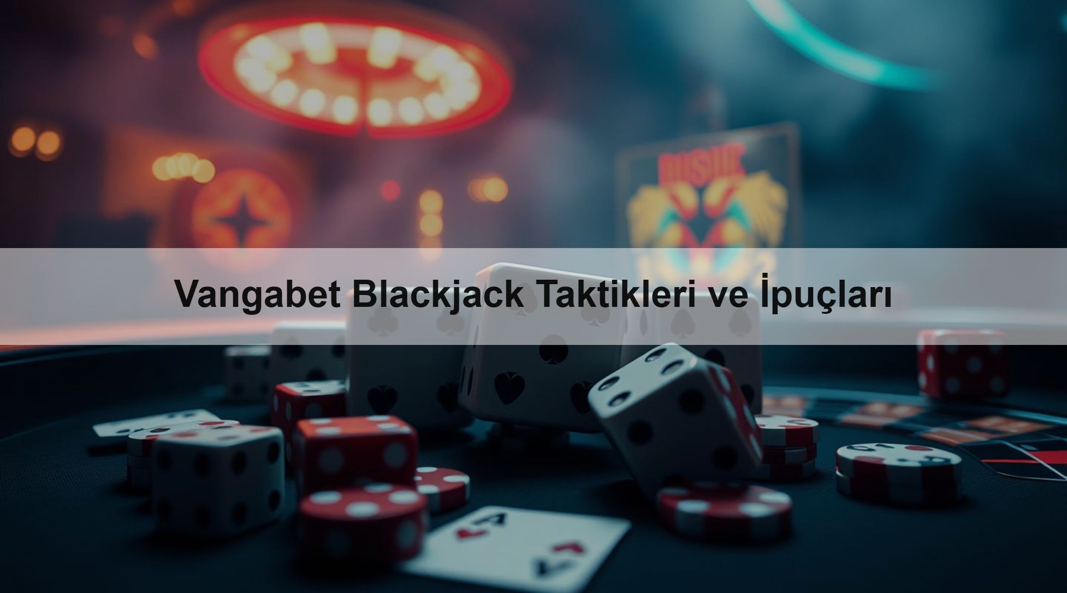 Vangabet Blackjack Taktikleri ve İpuçları