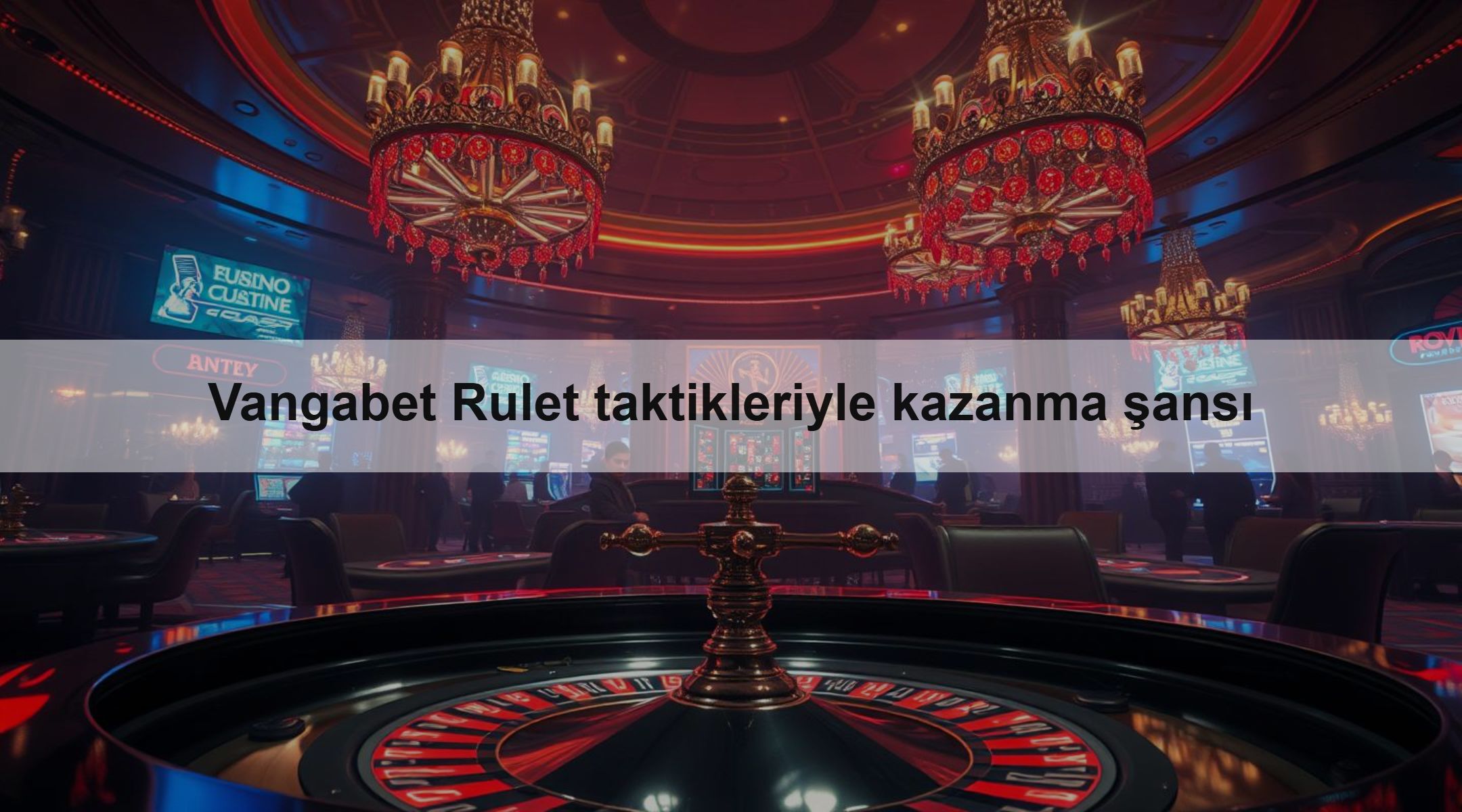 Vangabet Rulet taktikleriyle kazanma şansı